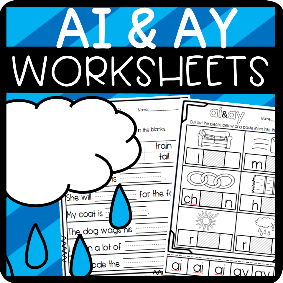 Ay And Ai Worksheets Cut And Paste Sorts Cloze Read And Draw And More Made By Teachers Ay And Ai Worksheets Cut And Paste Sorts Cloze Read And Draw And More Made By Teachers