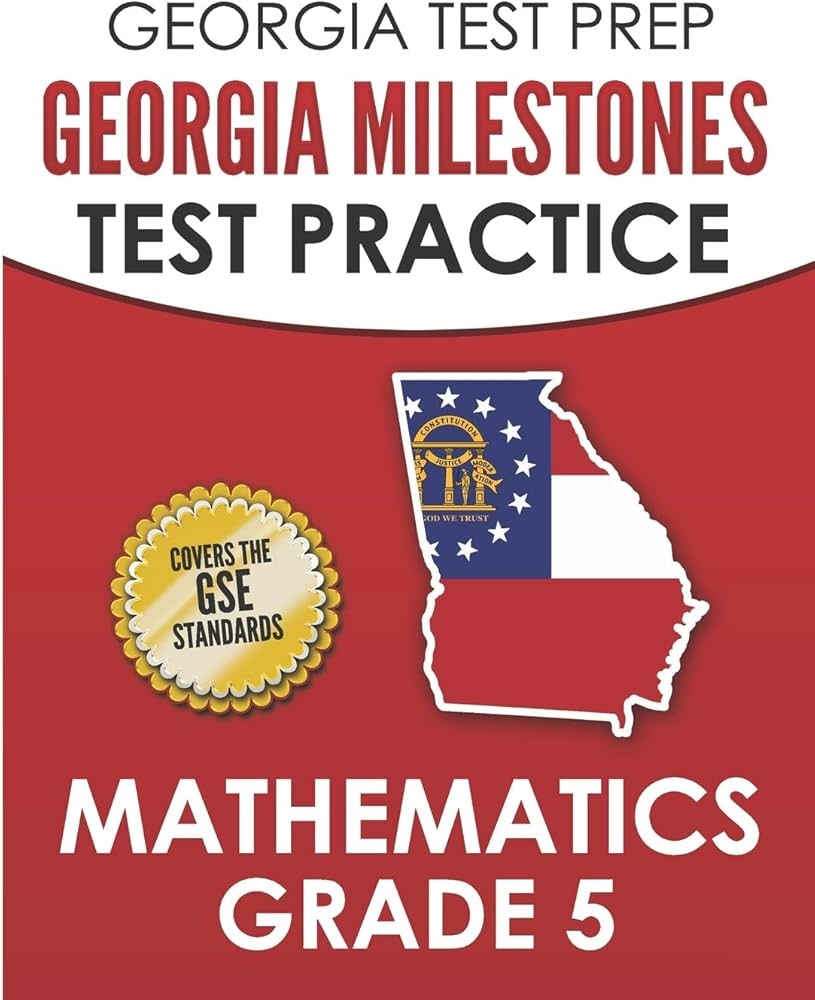 GEORGIA TEST PREP Georgia Milestones Test Practice Mathematics Grade 5 Preparation For The Georgia Milestones Mathematics Assessment Hawas G 9781790905553 Amazon Books