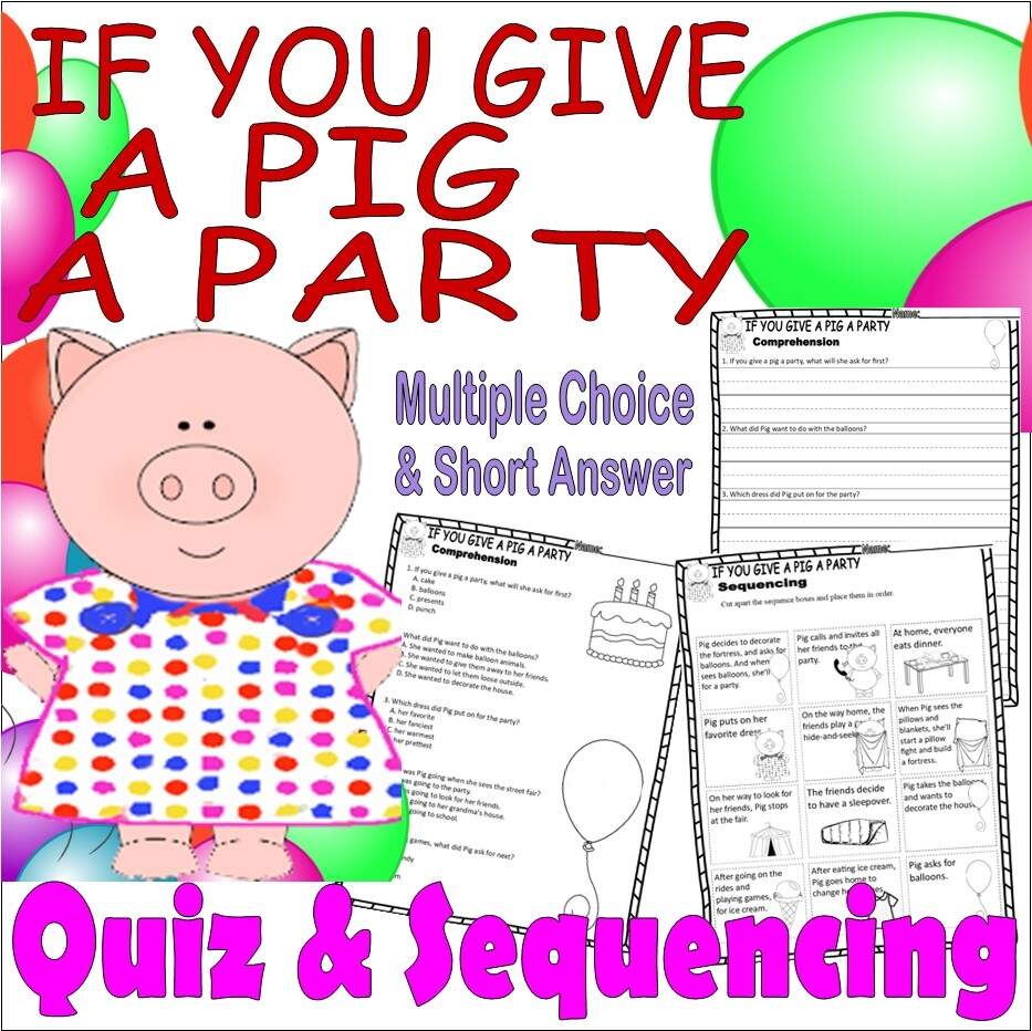 If You Give A Pig A Party Reading Quiz Test Story Scene Sequencing Worksheets Made By Teachers
