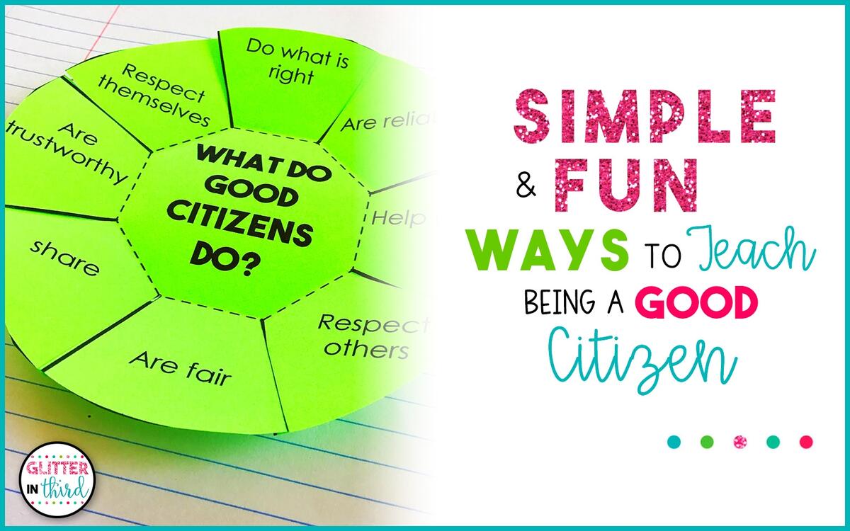 SIMPLE FUN Ways To Teach Being A Good Citizen For Kids Glitter In Third