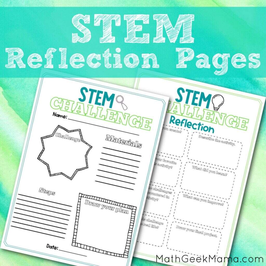 STEM Challenge Reflection Pages For Kids FREE Math Geek Mama