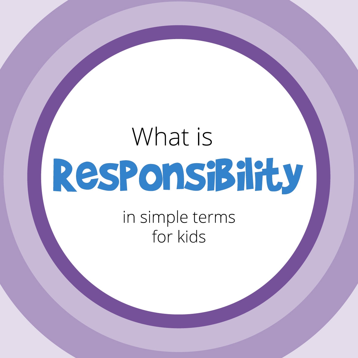 What Is Responsibility A Simple Definition For Kids What Is Responsibility A Simple Definition For Kids